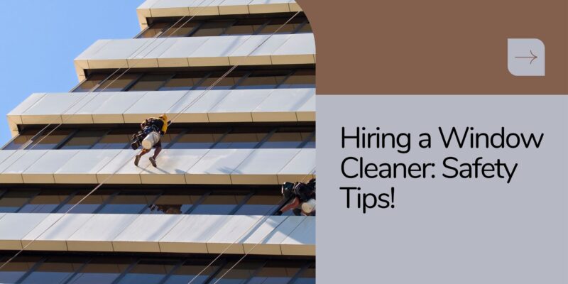Window Cleaner Safety Considerations